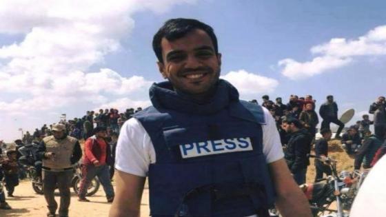 سقوط أول صحفي فلسطيني شهيدا في “مسيرات العودة ” برصاص الجيش الإسرائيلي
